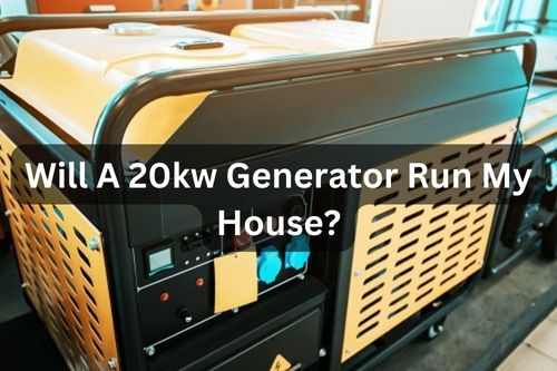 Will A 20kw Generator Run My House