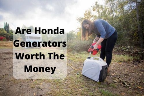 Are Honda Generators Worth The Money?