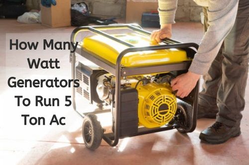 What Size Generator to Run 5 Ton Ac Unit