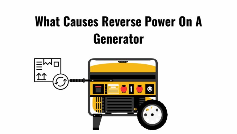What Causes Reverse Power On A Generator?