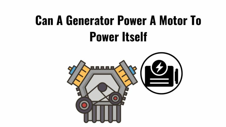 Can A Generator Power A Motor To Power Itself?