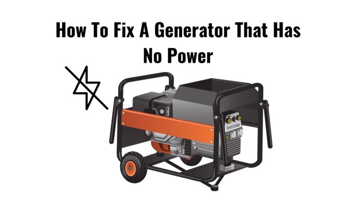 How To Fix A Generator That Has No Power